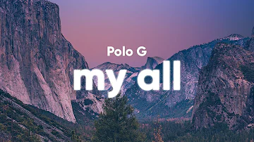 Polo G - My All (Clean - Lyrics)