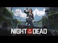 Night of the Dead  Обзор #1 #прохождение   #стрим #550