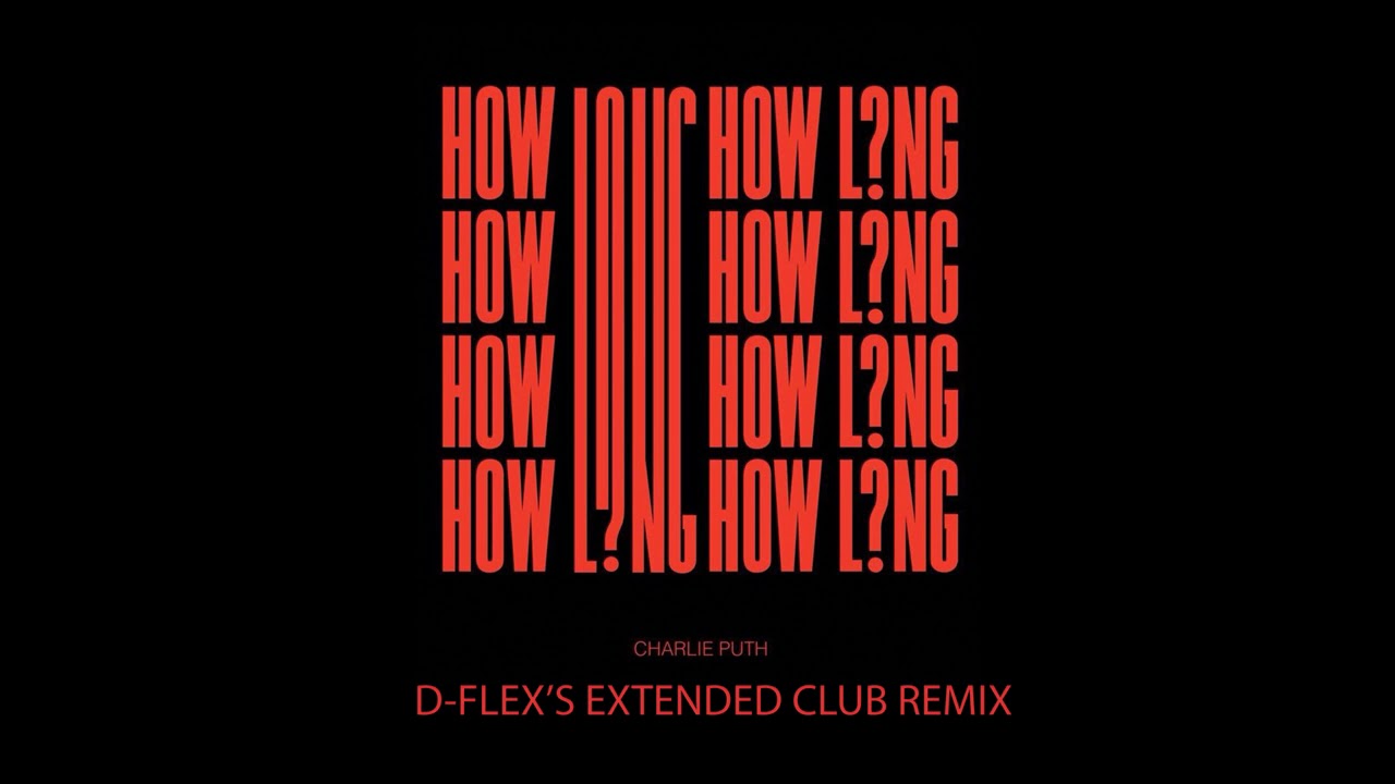 Charlie Puth - How Long (D-Flex's Extended Club Remix) adlı videoyu YouTube'da izle Charlie Puth - How Long (D-Flex's Extended Club Remix) adlı videoyu YouTube'da izle