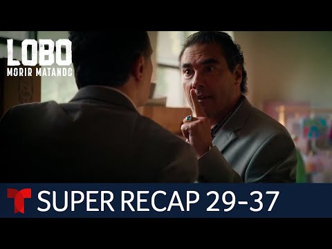 Lobo, Morir Matando: Super Recap, Episodes 29 To 37 | Telemundo English