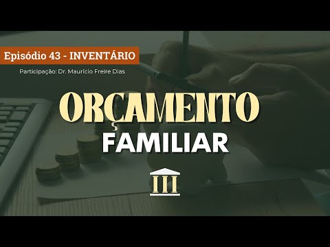 13/10/2025 - [ORÇAMENTO FAMILIAR] - ICM - EP.43 - Inventário