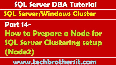 SQL Server DBA Tutorial 14- How to Prepare a Node for SQL Server Clustering setup (Node2)