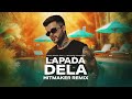 Lapada Dela (HITMAKER REMIX) - Grupo Menos é Mais, Matheus Fernandes e HITMAKER