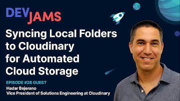 Syncing Local Folders to Cloudinary for Automated Cloud Storage - DevJams Episode #28