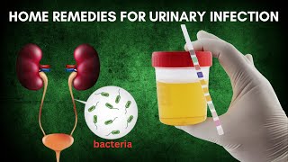 Home Treatments For Urinary Tract Infections (UTIs)