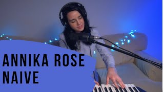 Annika Rose - Naive (Siberian Lucy cover)