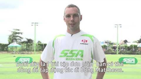 [SSA Sports] Hướng dẫn kỹ thuật đi bóng Matthews