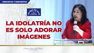 La idolatría no es solo adorar imágenes - Hna. María Luisa Piraquive #IDMJI
