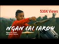 Ngan Iai Iaroh By Nefieldbert L Mawnai Nuksa Babha Allbums