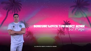 DJ MAGIC - SOMEONE LOVES YOU HONEY (TENELLE) [REMIX]