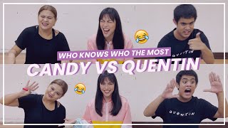 Who Knows Who The Most: Candy vs Quentin Edition | Ciara Sotto