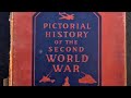 A Pictorial History of the Second World War (Part 1)