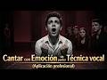 Cantar con Emoción sin perder Técnica vocal
