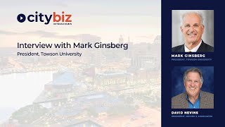 David Nevins interviews Mark Ginsberg, President of Towson University