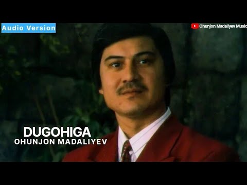 Ohunjon Madaliyev - Dugohiga