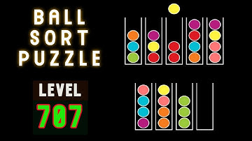 BALL SORT PUZZLE | LEVEL 707 🤑♋🆒🅾️Ⓜ️©️🏀🧶🥍⚾😋⚽🔵🤪🥎
