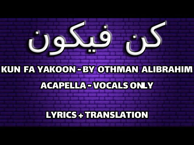 Kun fa yakoon - Othman Al-Ibrahim | Maroon 5 - Memories Acapella Cover | with Lyrics and Translation class=