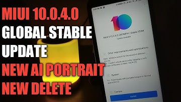 MIUI 10.0.4.0 GLOBAL STABLE UPDATE FULL REVIEW | NEW AI PORTRAIT | NEW FEATURES | REDMI Y2 | DELETE
