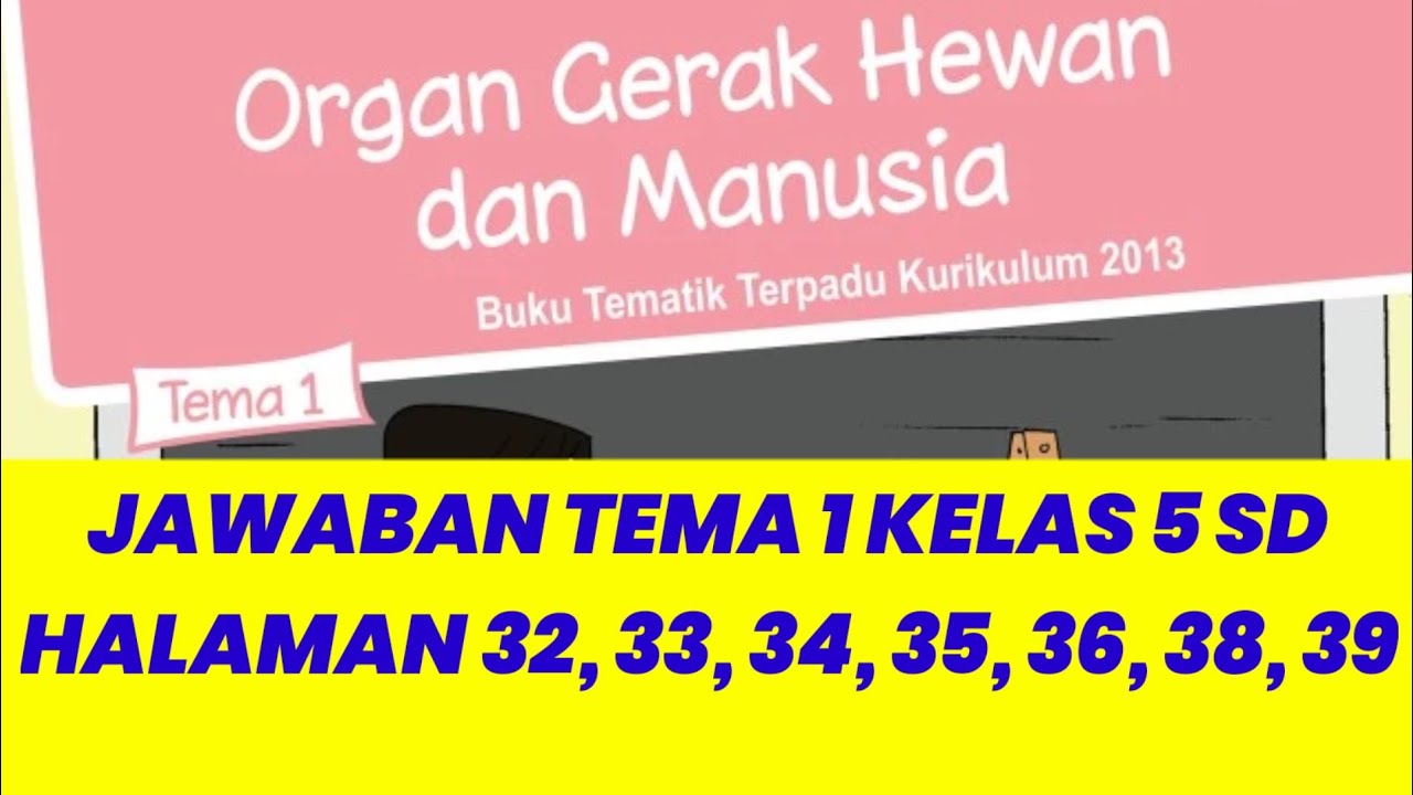 Jawaban Tema 1 Kelas 5 SD Halaman 32 33 34 35 36 38 39 YouTube jawaban-tema-1-kelas-5-sd-halaman-32-33-34-35-36-38-39-youtube