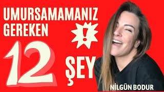 Umursamamanız Gereken 12 Şey Kafaya Takmama Sanatı - Nilgün Bodur Moti̇vasyon Vi̇deosu