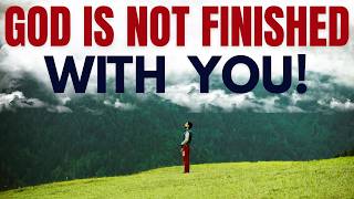GOD IS ABOUT TO FINISH WHAT HE STARTED IN YOUR LIFE | Powerful Motivation & Encouragement