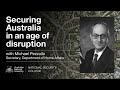 Securing Australia: In conversation with Michael Pezzullo
