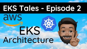 EKS Tales  - Episode 2: Amazon #EKS - How it Works !!!