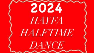HAYFA 2024 HALFTIME DANCE!