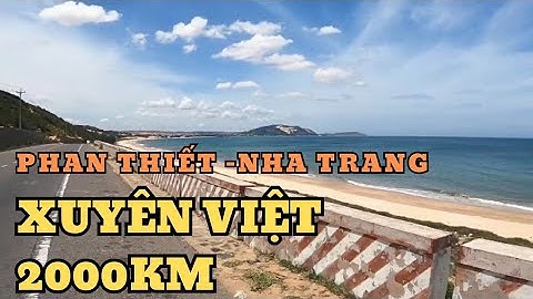 Hành trình xuyên Việt Sài Gòn - Sapa|  #002 , Phan Thiết-Nha Trang,  Cung đường ven biển tuyệt đẹp
