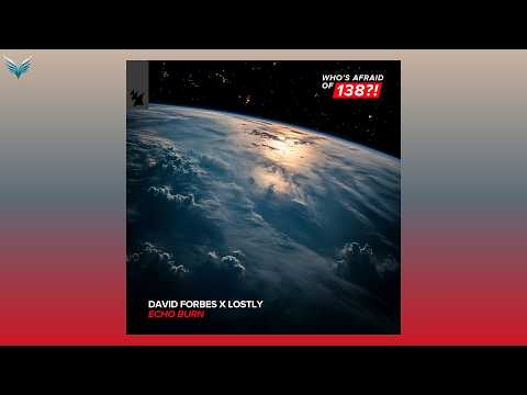 David Forbes & Lostly - Echo Burn (Extended Mix) | TRANCE 2026