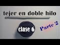 CLSE CROCHET #6 [Parte 2] | tejer con doble hilo - Diy Cute