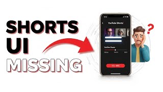 Youtube Shorts Ui Missing Problem