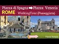 ROME ( Italy ) - Piazza di Spagna to Piazza Venezia | walking tour (Passeggiata) Roma