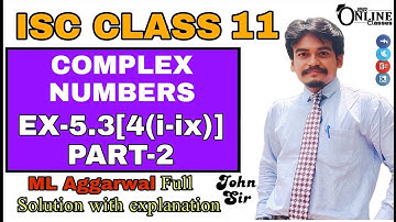 COMPLEX NUMBERS EX-5.3(4-I-IX)  PART-2 ISC CLASS 11 | ML AGGARWAL | JBR ONLINE CLASSES