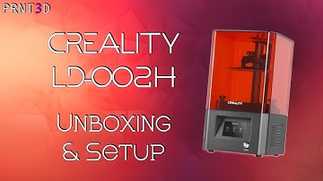 Creality LD-002H - Unboxing & Setup