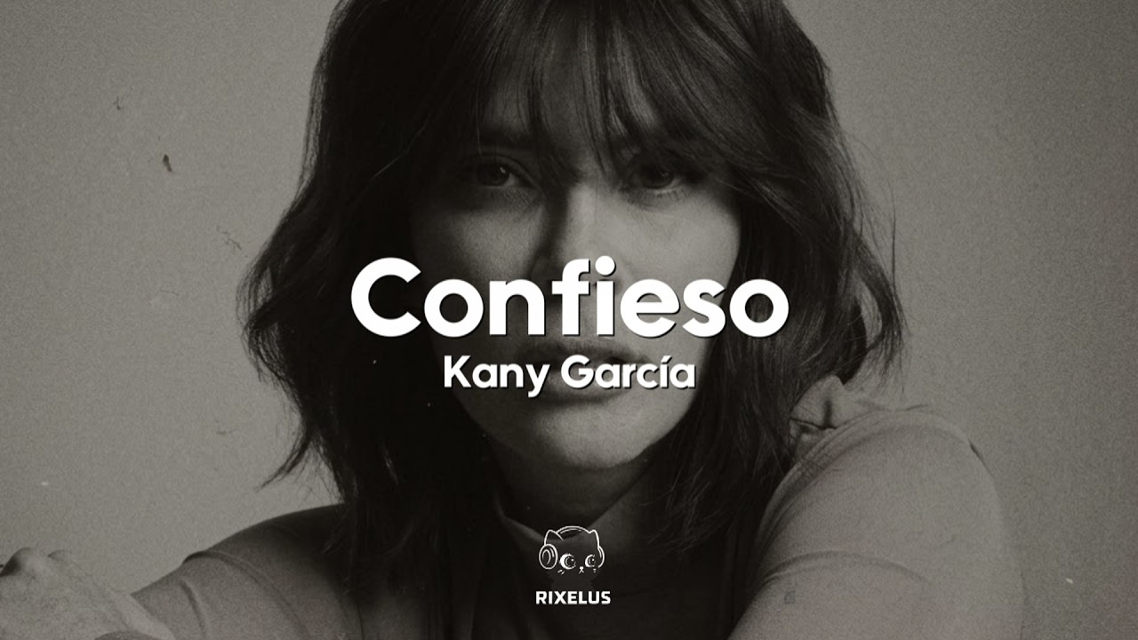 Kany García - Confieso (Letra)