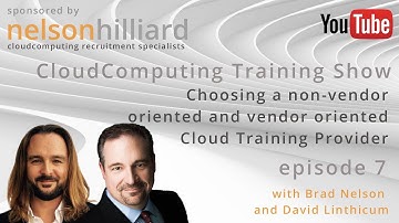 Ep 7 Training Show #CloudComputing Nelson Hilliard with David Linthicum