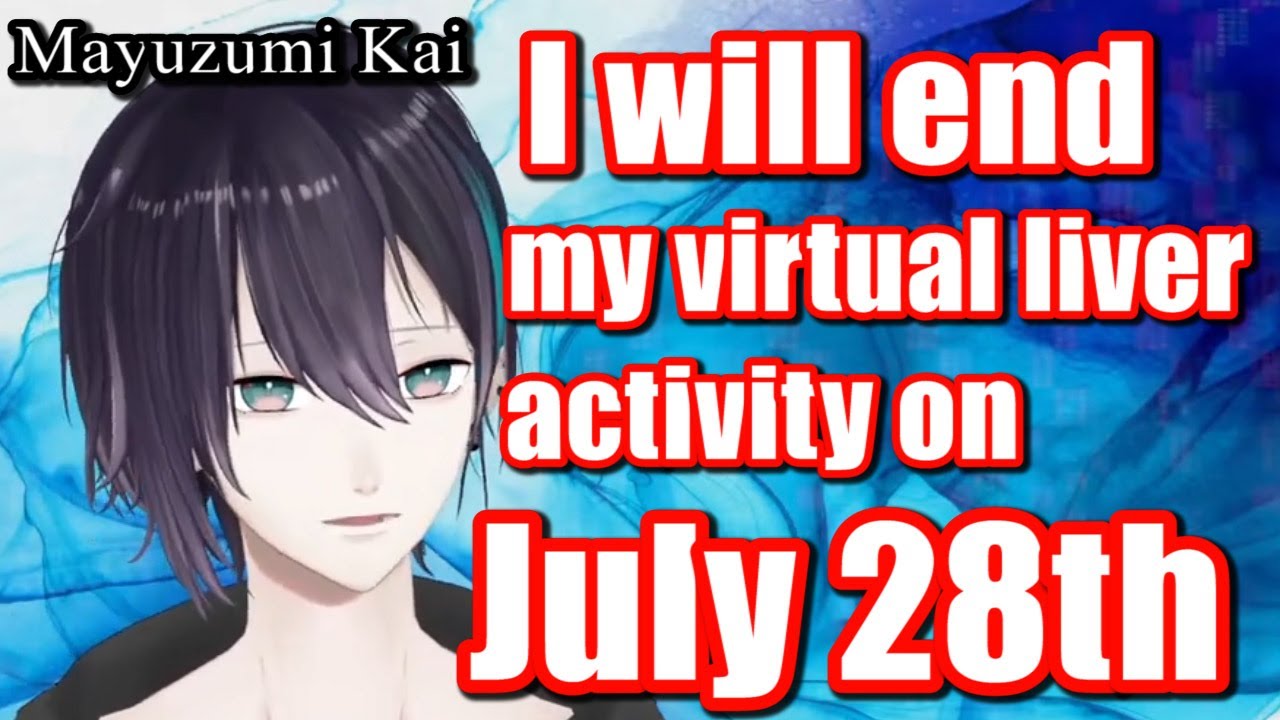 ［Eng Sub］Mayuzumi Kai announces the end of his Virtual Liver activity.... ［Nijisanji］
