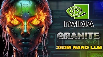 NVidia New Nano LLM Granite 350 Million Parameter Model