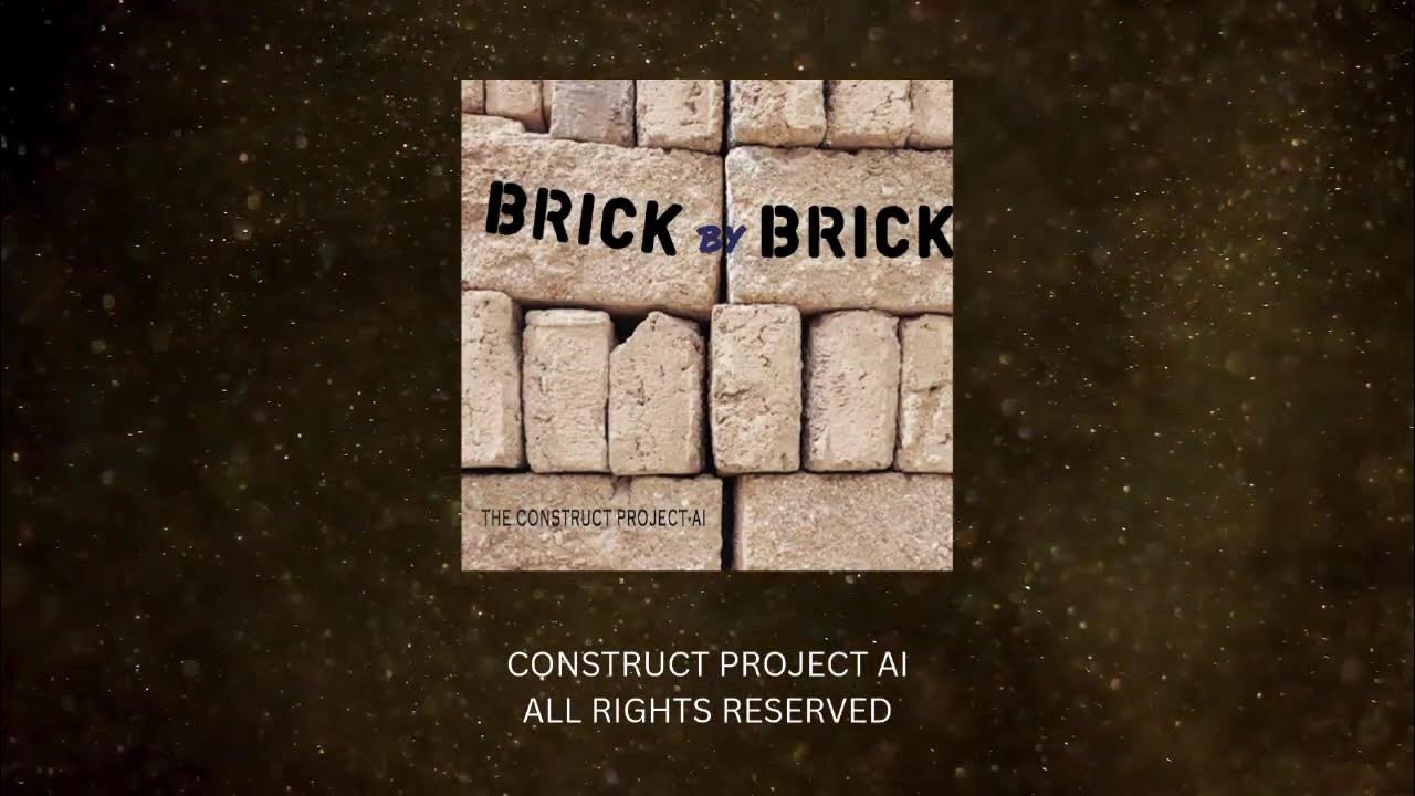 Brick by Brick