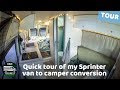 Quick tour of my sprinter van conversion to mobile home. DIY campervan tour