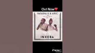 Natasha k ft Airic   inxeba😭😭😭😭😭