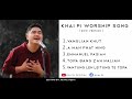 Khai pi  worship songs  zomi version   2022