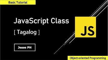 JavaScript Class: The Ultimate Guide for Beginners [ Filipino/Tagalog ]
