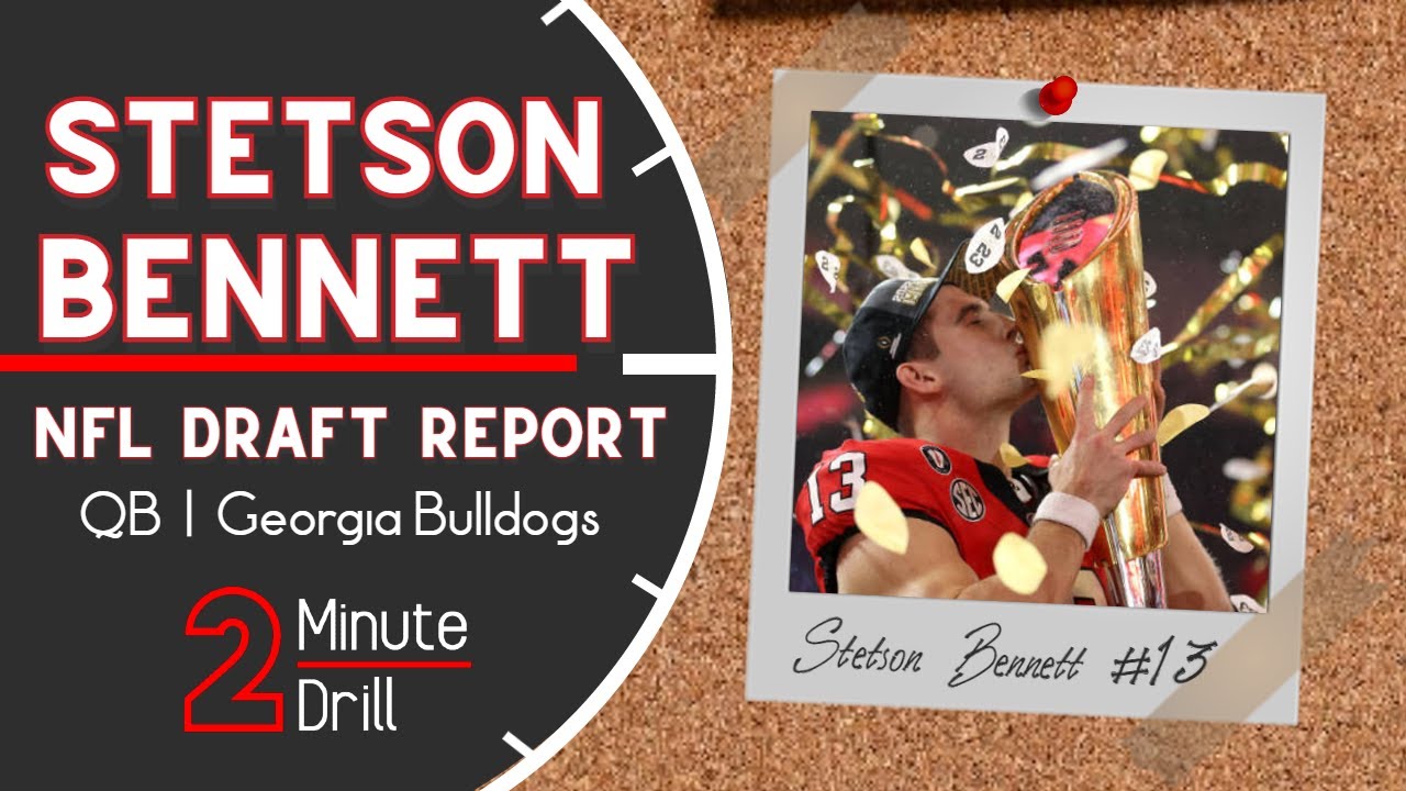 Can Stetson Bennett Continue His Success In The NFL? | 2023 NFL Draft Report & Profile