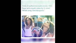 Cindy Crawford recreates iconic 1992 Pepsi ad in music video for X-rated TikTok song ‘One Margarita’