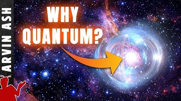 Why is the universe QUANTIZED?