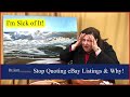 Stop Quoting eBay Listings! I’m Sick of It and Here is Why by Dr. Lori