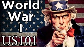 Why America Fought in World War I - US 101