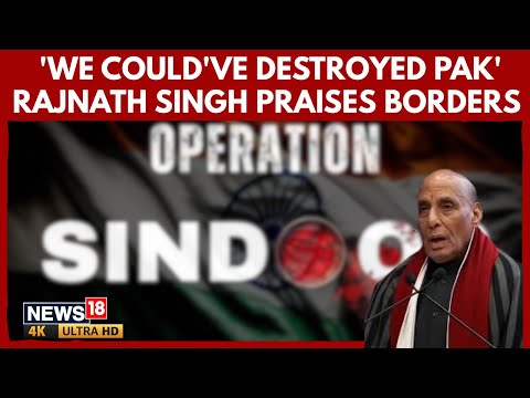 Rajnath Singh Hails Border Connectivity, says India Could’ve Destroyed Pak During OP Sindoor | N18V Episode cover